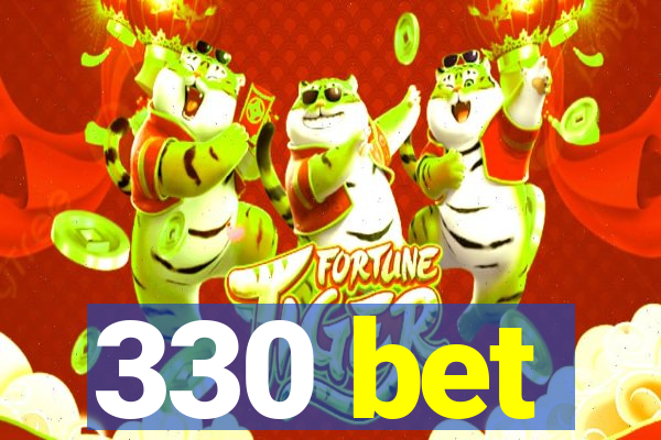 330 bet